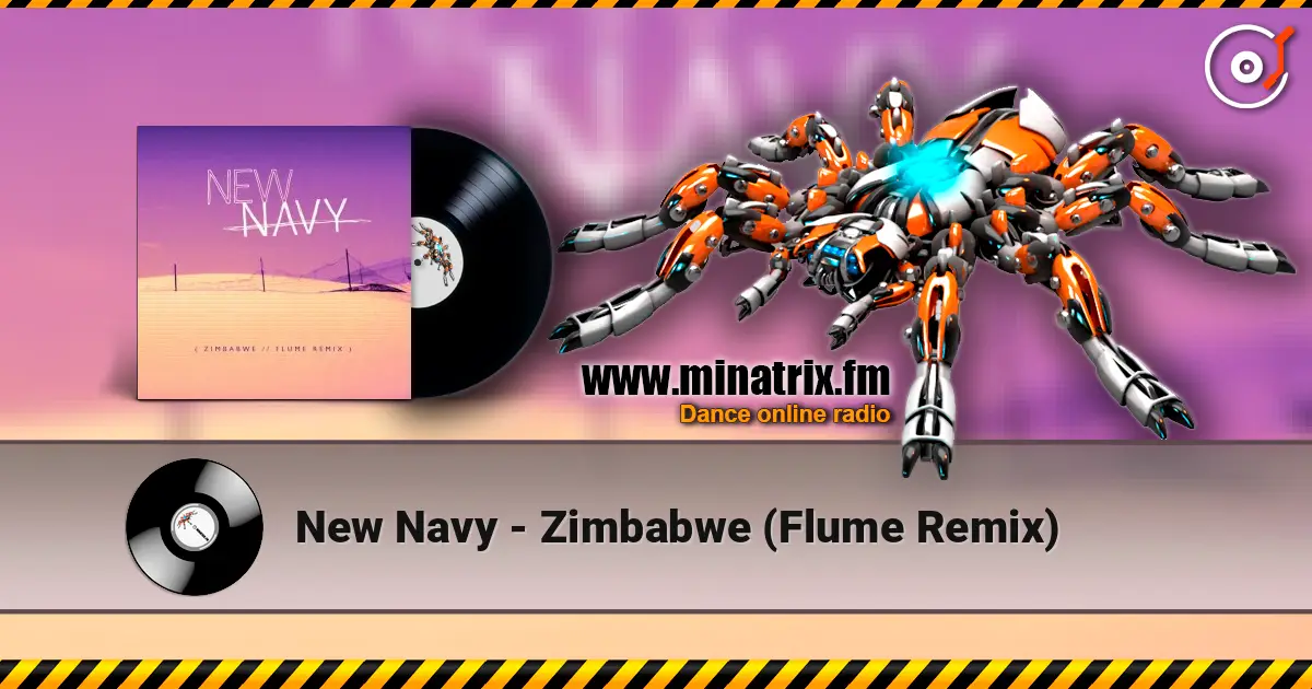 New Navy - Zimbabwe (Flume Remix) listen online in high quality | Minatrix.FM