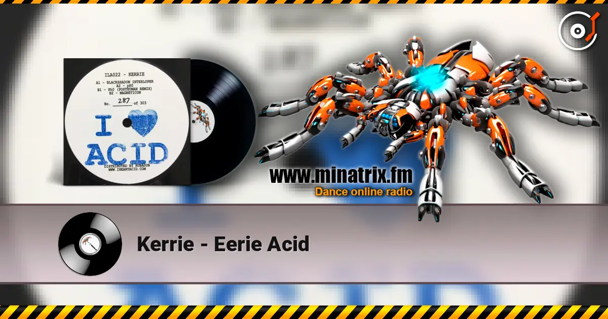 Kerrie - Eerie Acid listen online in high quality | Minatrix.FM