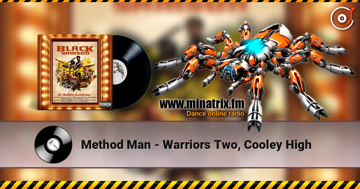 Method Man - Warriors Two, Cooley High listen online in high quality | Minatrix.FM