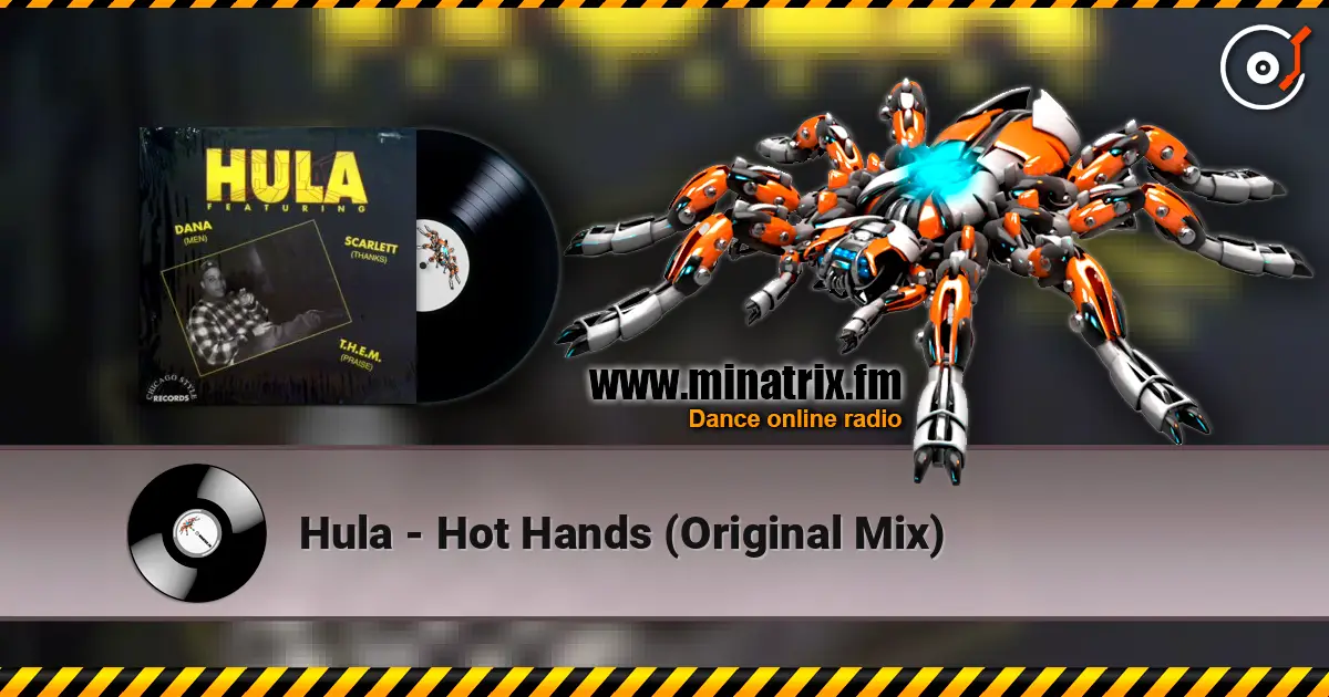 Hula - Hot Hands (Original Mix) listen online in high quality | Minatrix.FM