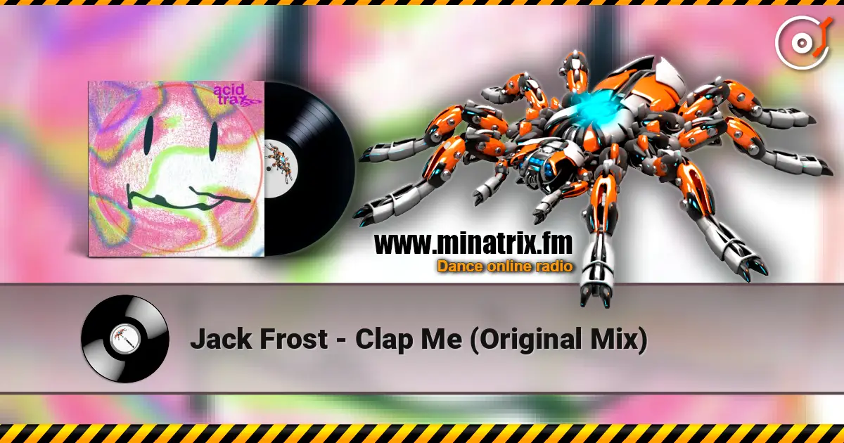 Jack Frost - Clap Me (Original Mix) listen online in high quality | Minatrix.FM