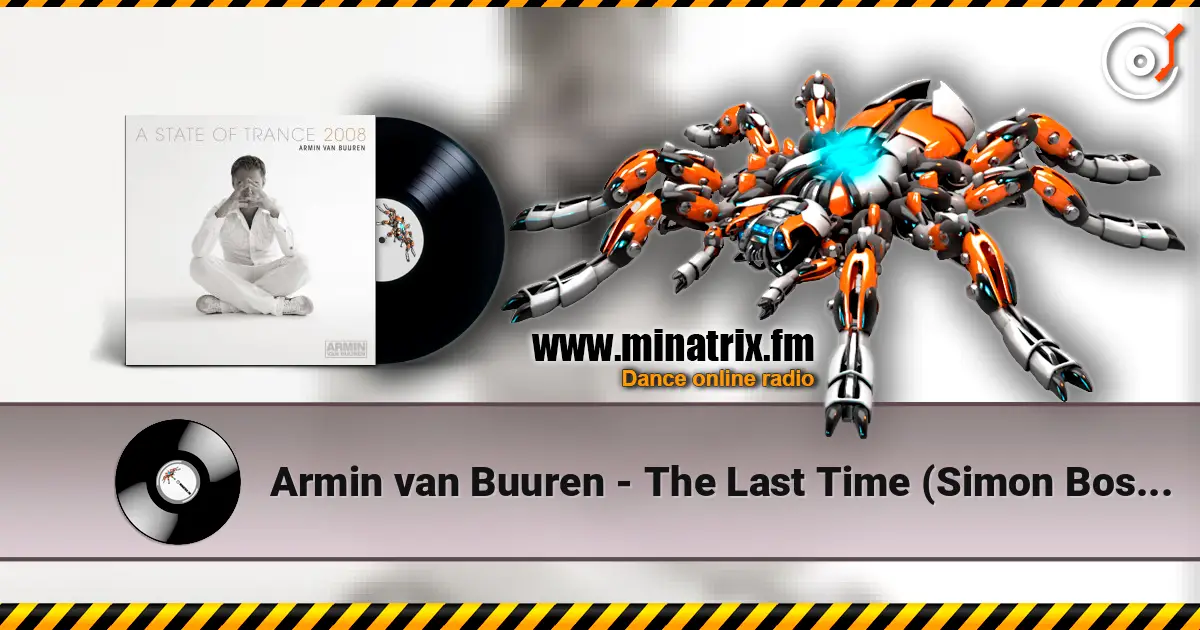 Armin van Buuren - The Last Time (Simon Bostock Remix) listen online in high quality | Minatrix.FM