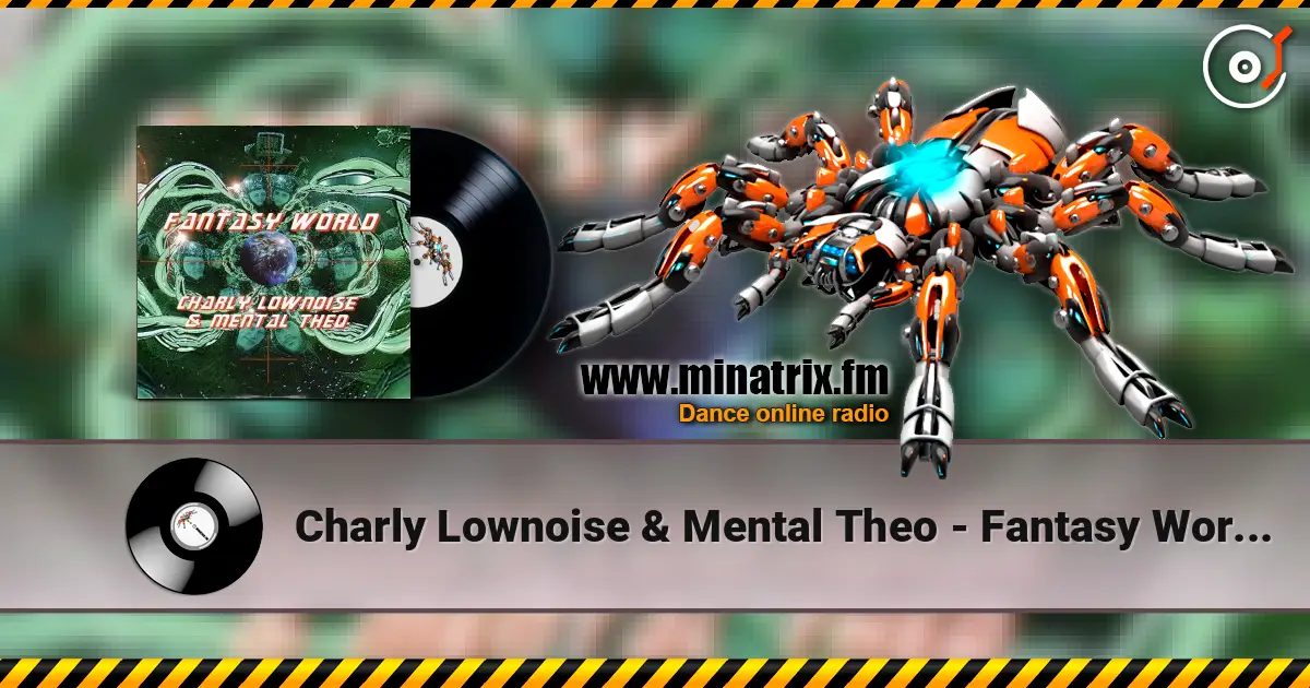 Charly Lownoise & Mental Theo - Fantasy World (Trance Mix) слухати онлайн у високій якості | Minatrix.FM