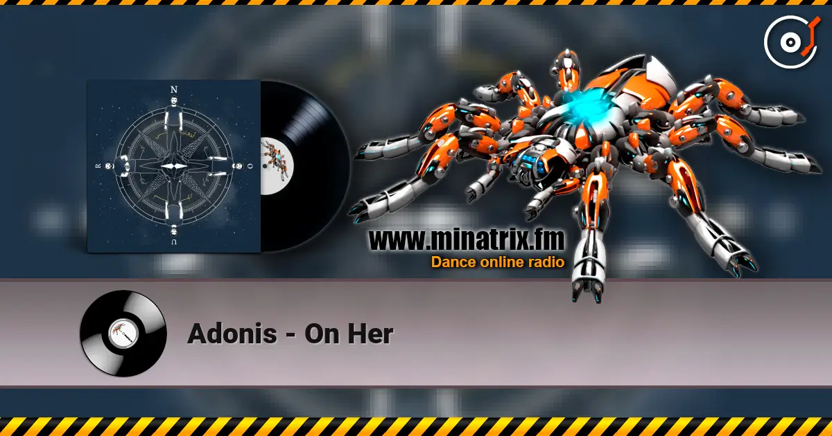 Adonis - On Her listen online in high quality | Minatrix.FM