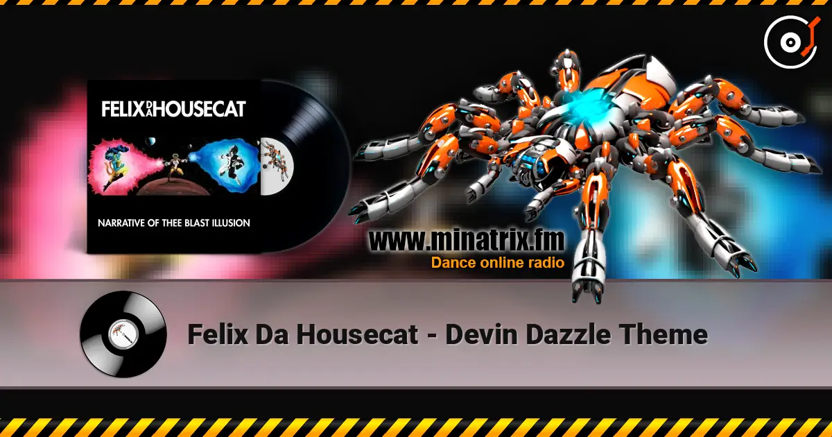 Felix Da Housecat - Devin Dazzle Theme listen online in high quality | Minatrix.FM