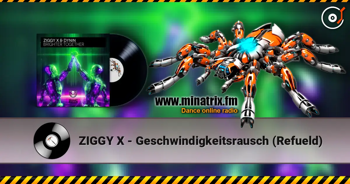 ZIGGY X - Geschwindigkeitsrausch (Refueld) listen online in high quality | Minatrix.FM