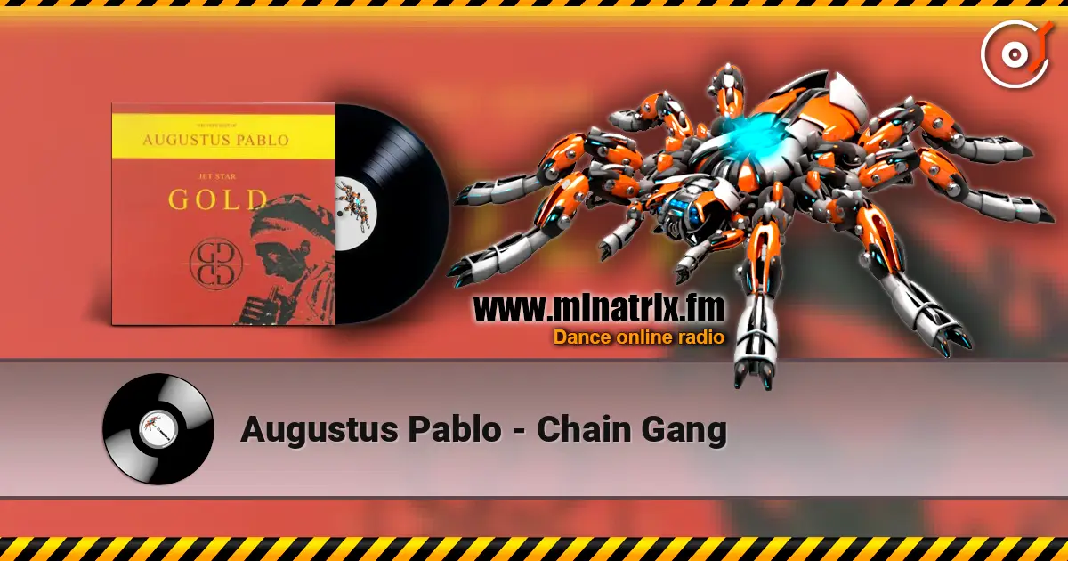 Augustus Pablo - Chain Gang listen online in high quality | Minatrix.FM
