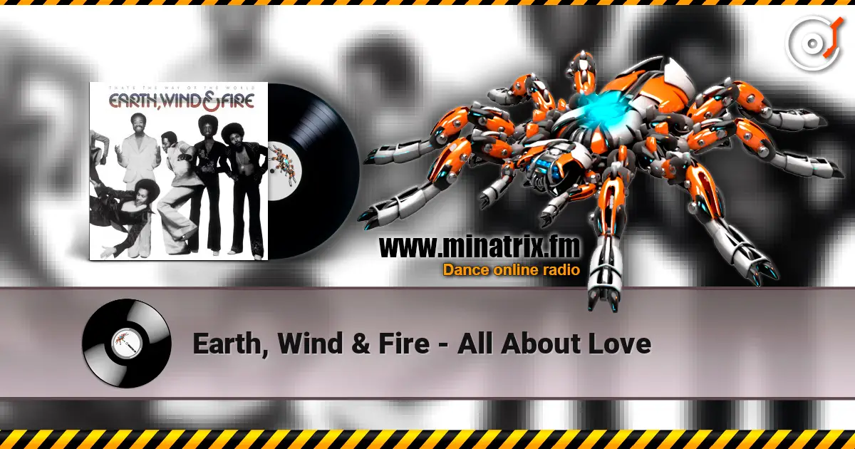 Earth, Wind & Fire - All About Love listen online in high quality | Minatrix.FM