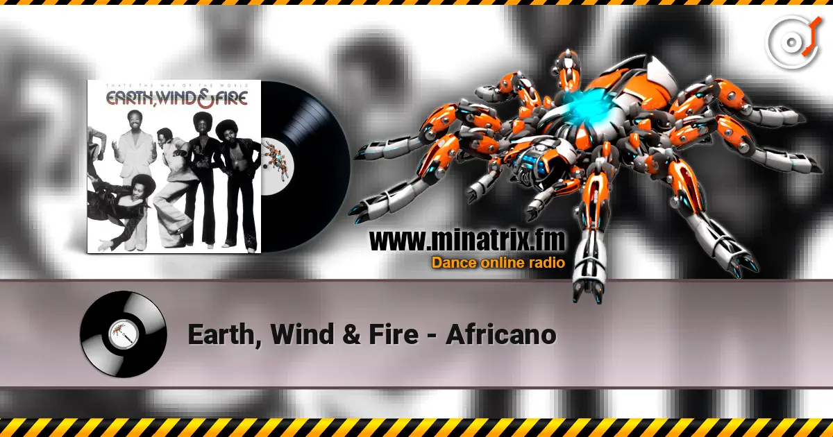 Earth, Wind & Fire - Africano listen online in high quality | Minatrix.FM
