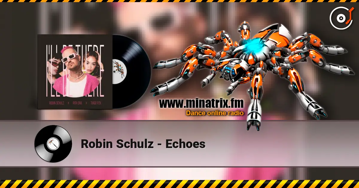 Robin Schulz - Echoes listen online in high quality | Minatrix.FM