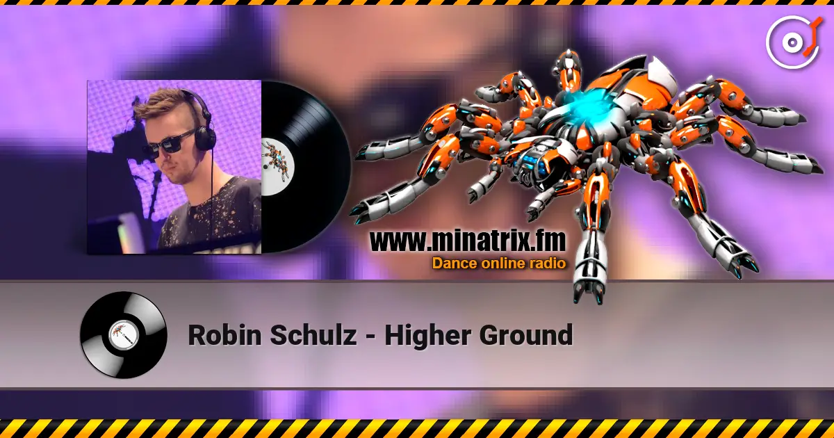 Robin Schulz - Higher Ground listen online in high quality | Minatrix.FM