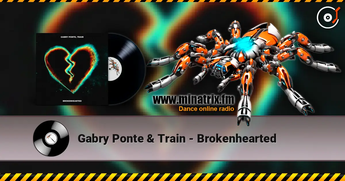 Gabry Ponte & Train - Brokenhearted listen online in high quality | Minatrix.FM