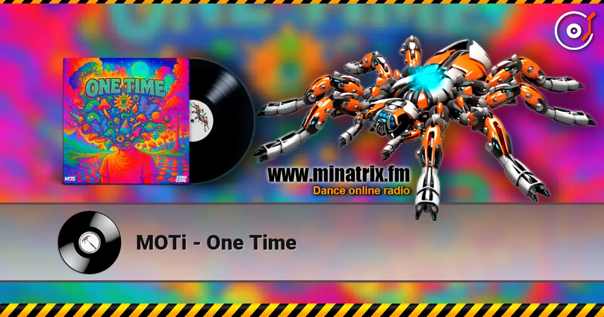 MOTi - One Time listen online in high quality | Minatrix.FM