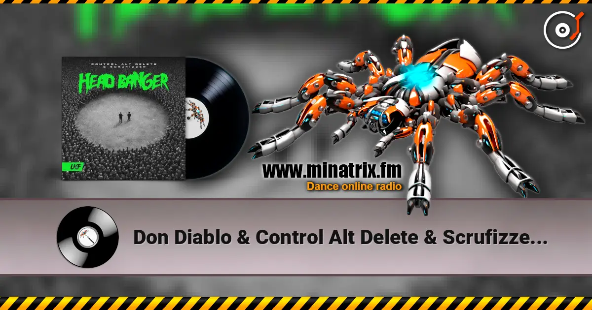 Don Diablo & Control Alt Delete & Scrufizzer - Head Banger listen online in high quality | Minatrix.FM