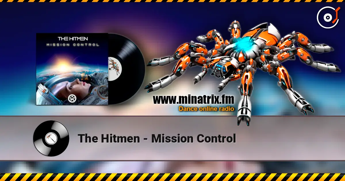 The Hitmen - Mission Control listen online in high quality | Minatrix.FM