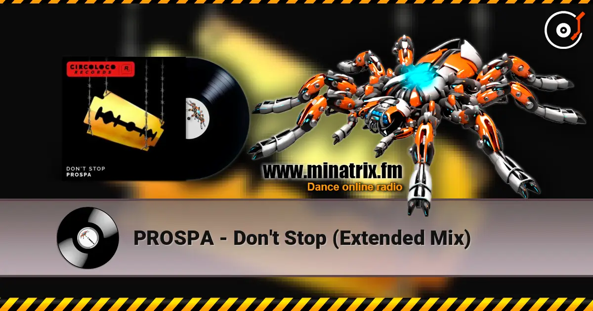PROSPA - Don't Stop (Extended Mix) listen online in high quality | Minatrix.FM