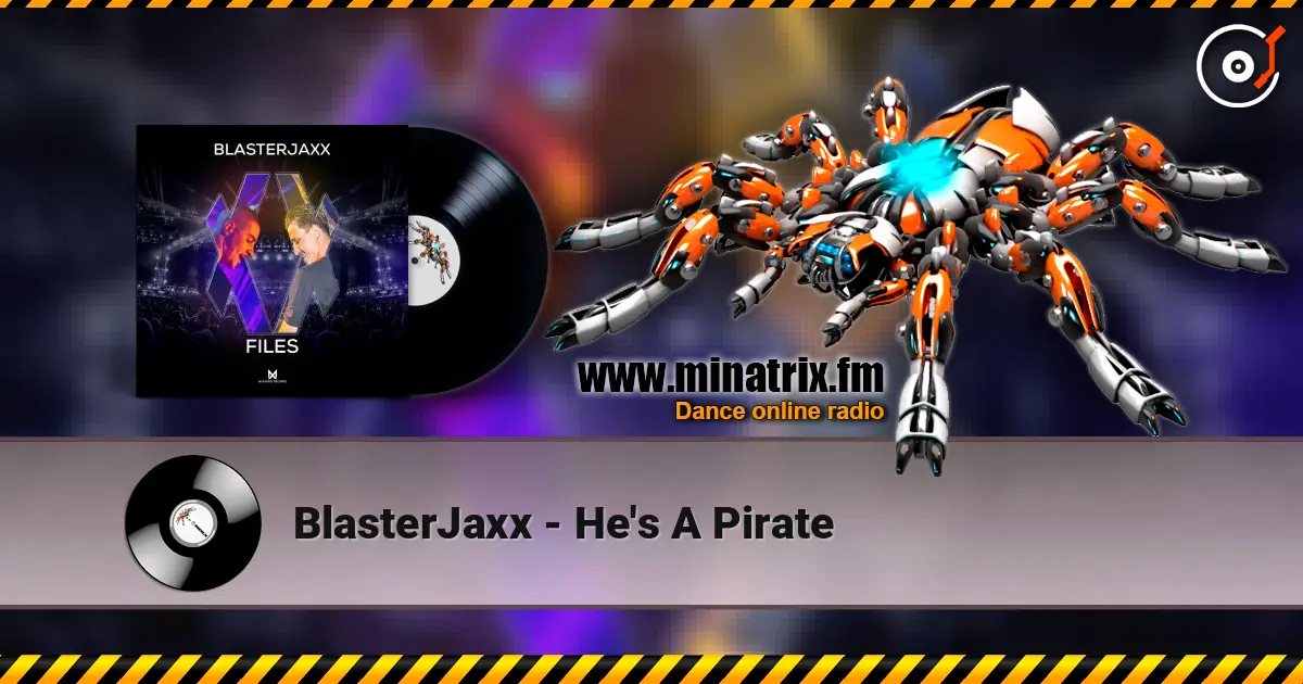BlasterJaxx - He's A Pirate listen online in high quality | Minatrix.FM