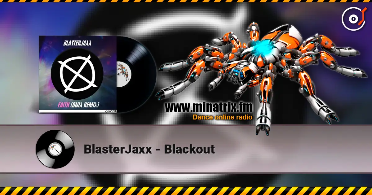 BlasterJaxx - Blackout listen online in high quality | Minatrix.FM