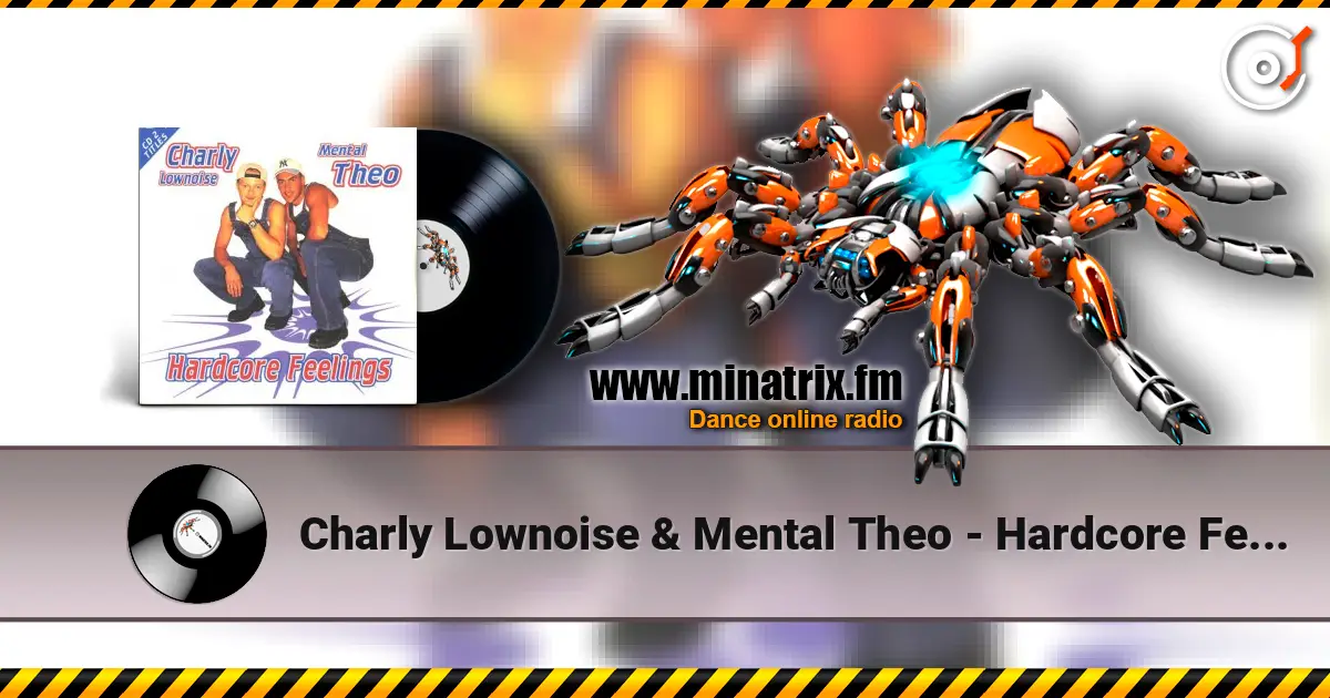 Charly Lownoise & Mental Theo - Hardcore Feelings (E. Overdijk Remix) listen online in high quality | Minatrix.FM