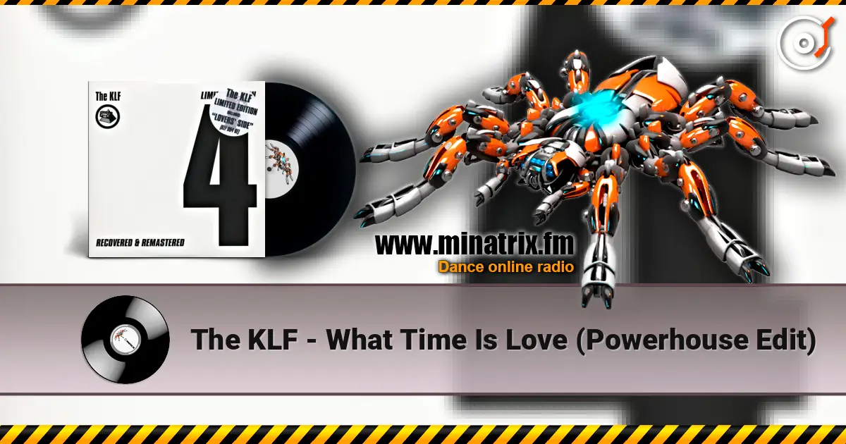 The KLF - What Time Is Love (Powerhouse Edit) listen online in high quality | Minatrix.FM