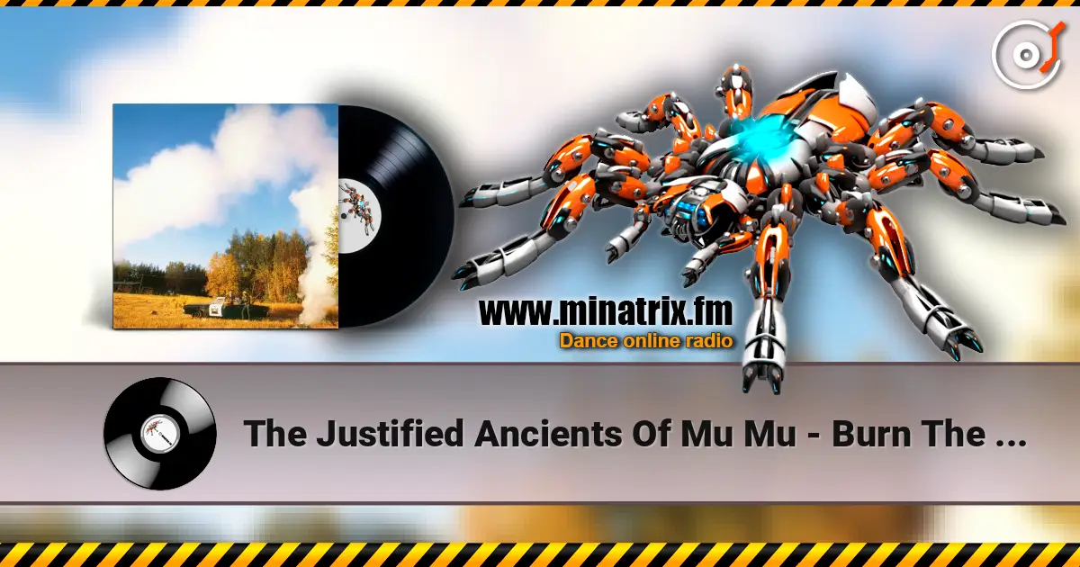The Justified Ancients Of Mu Mu - Burn The Beat listen online in high quality | Minatrix.FM