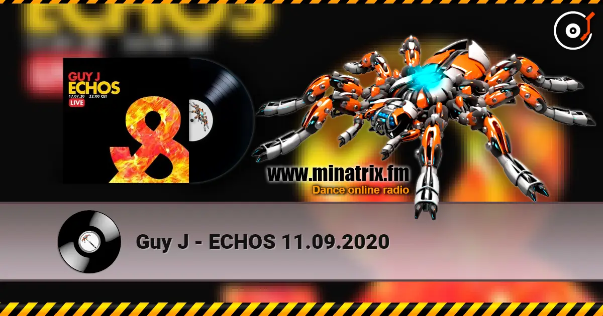 Guy J - ECHOS 11.09.2020 listen online in high quality | Minatrix.FM