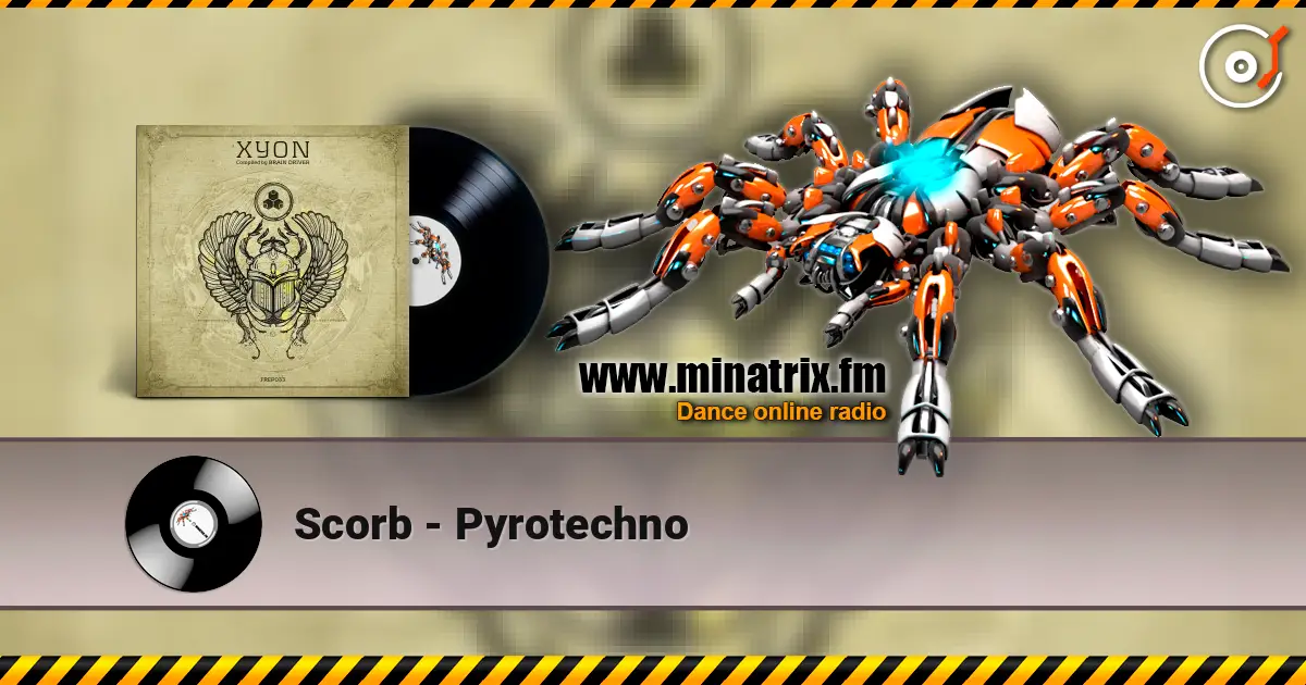 Scorb - Pyrotechno listen online in high quality | Minatrix.FM