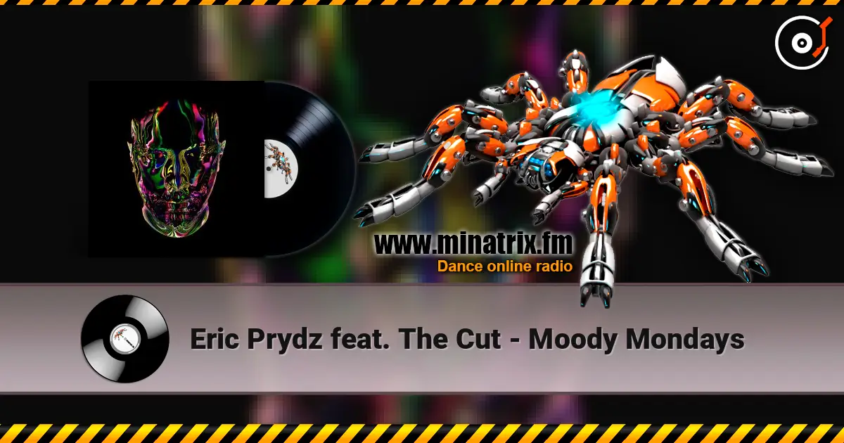Eric Prydz feat. The Cut - Moody Mondays listen online in high quality | Minatrix.FM