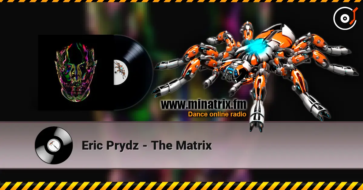 Eric Prydz - The Matrix listen online in high quality | Minatrix.FM