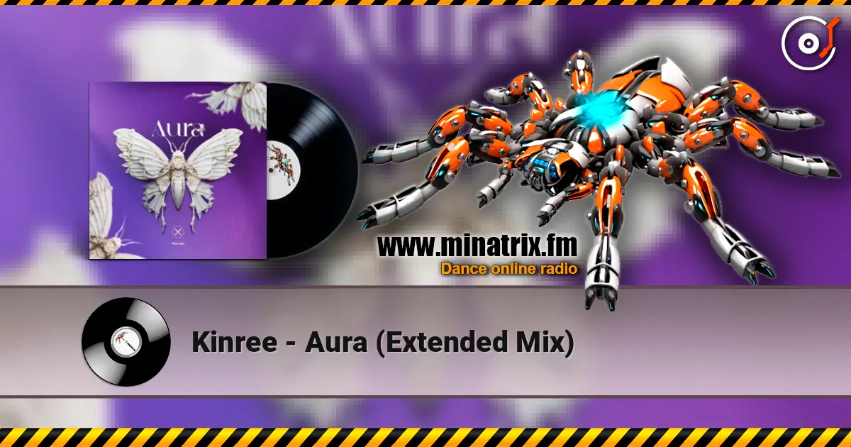 Kinree - Aura (Extended Mix) слухати онлайн у високій якості | Minatrix.FM