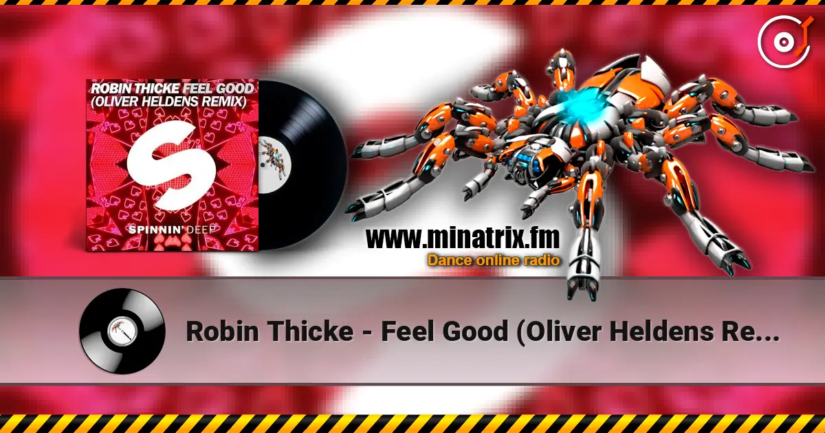 Robin Thicke - Feel Good (Oliver Heldens Remix) listen online in high quality | Minatrix.FM