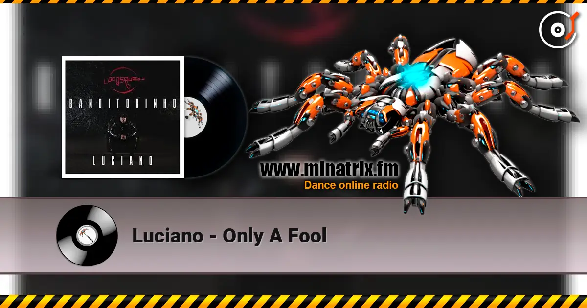 Luciano - Only A Fool listen online in high quality | Minatrix.FM