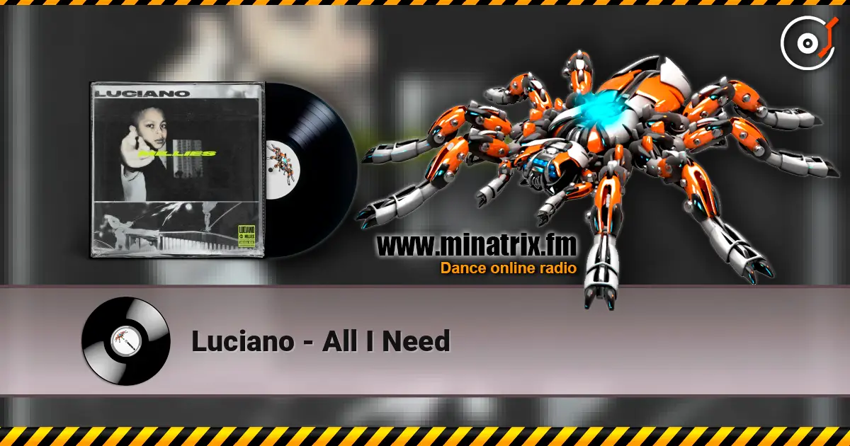 Luciano - All I Need listen online in high quality | Minatrix.FM