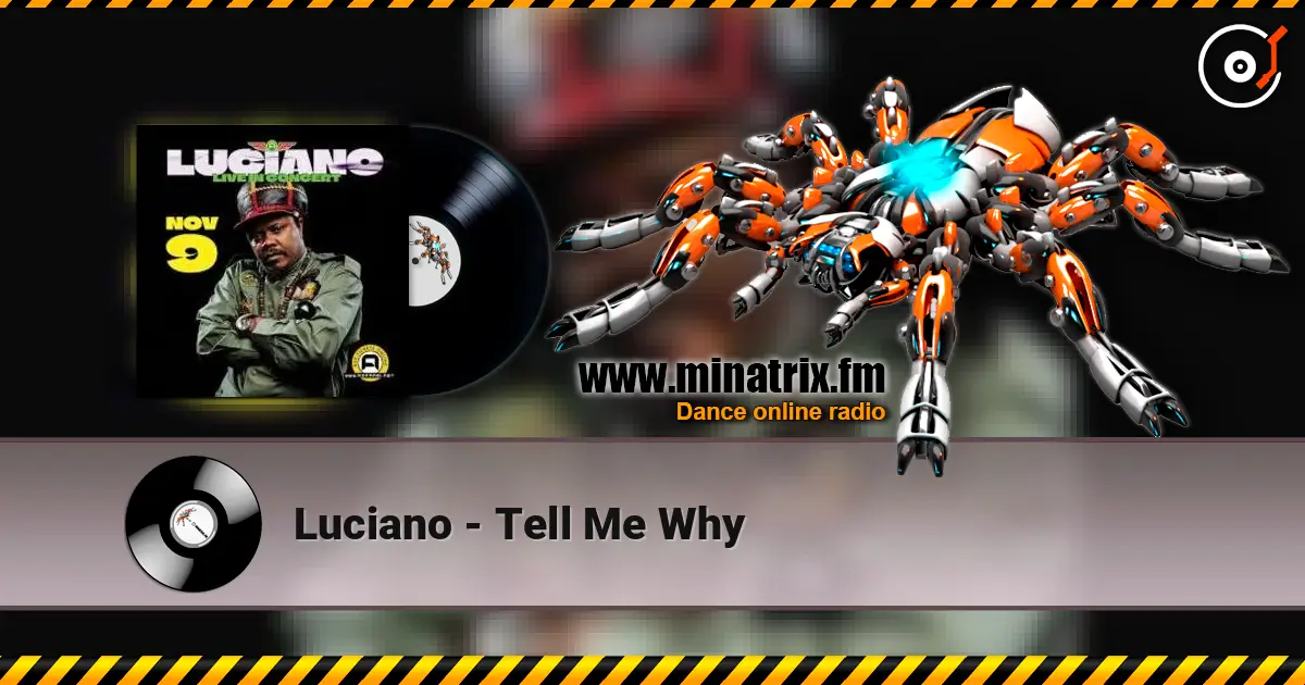 Luciano - Tell Me Why listen online in high quality | Minatrix.FM