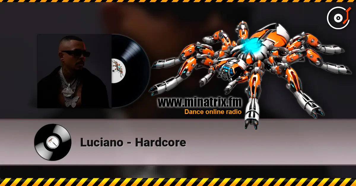 Luciano - Hardcore listen online in high quality | Minatrix.FM