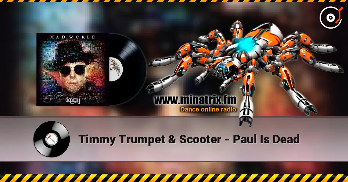 Timmy Trumpet & Scooter - Paul Is Dead listen online in high quality | Minatrix.FM