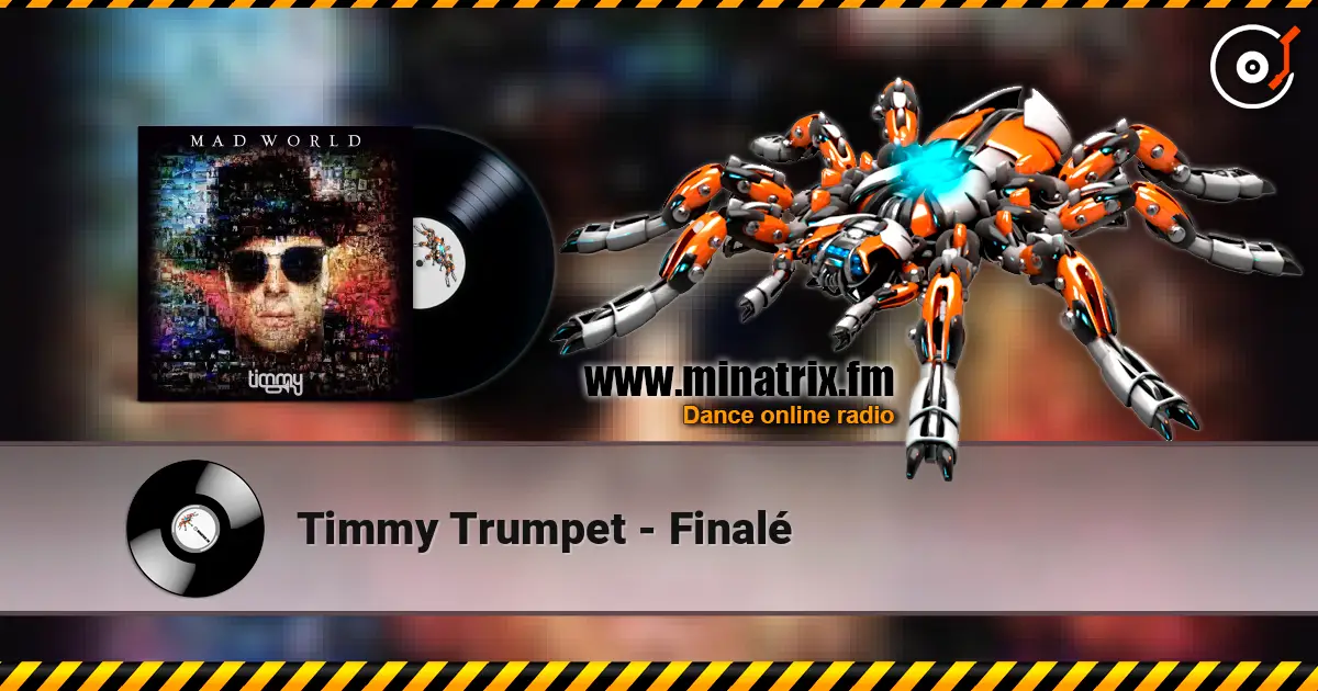 Timmy Trumpet - Finalé listen online in high quality | Minatrix.FM