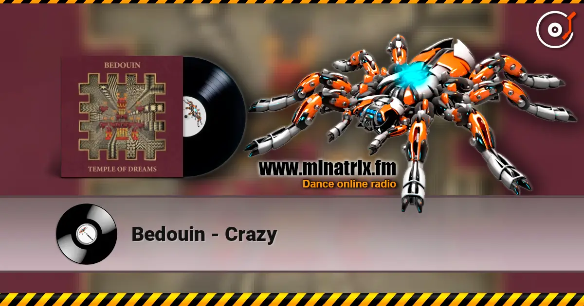 Bedouin - Crazy listen online in high quality | Minatrix.FM