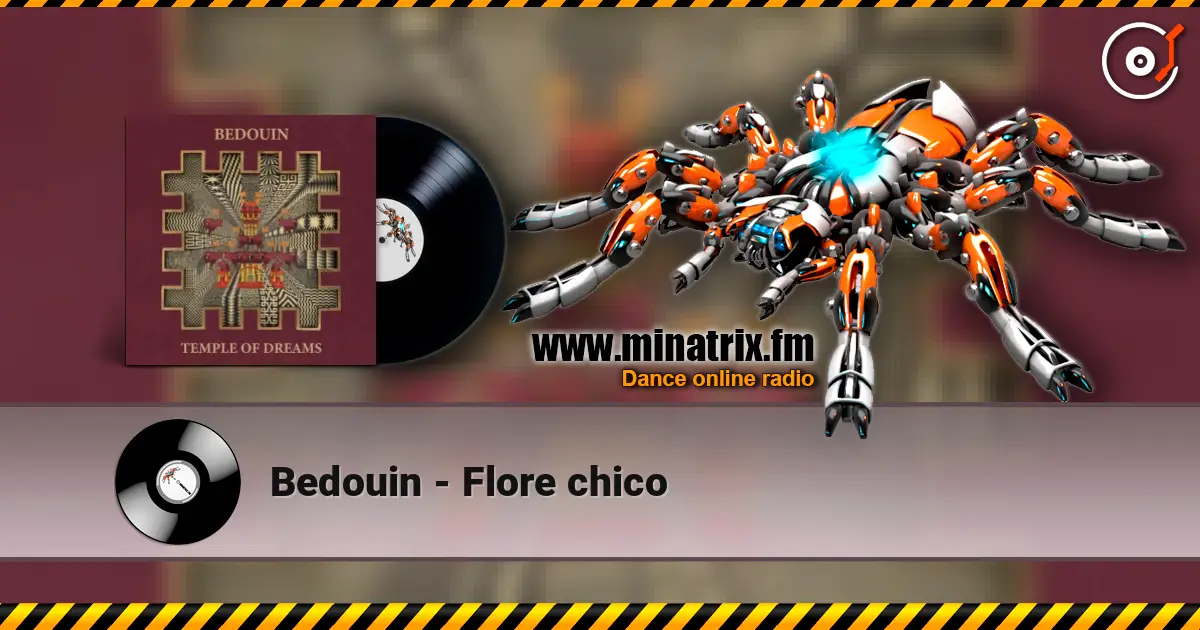 Bedouin - Flore chico listen online in high quality | Minatrix.FM