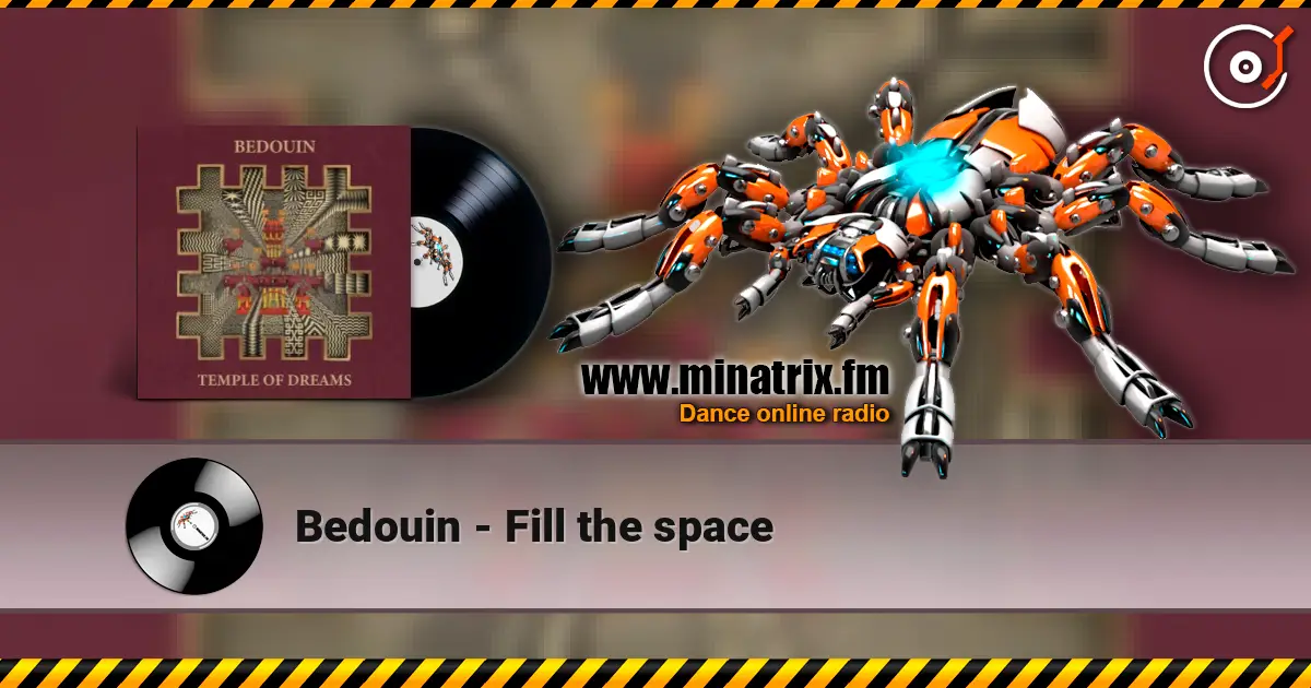 Bedouin - Fill the space listen online in high quality | Minatrix.FM