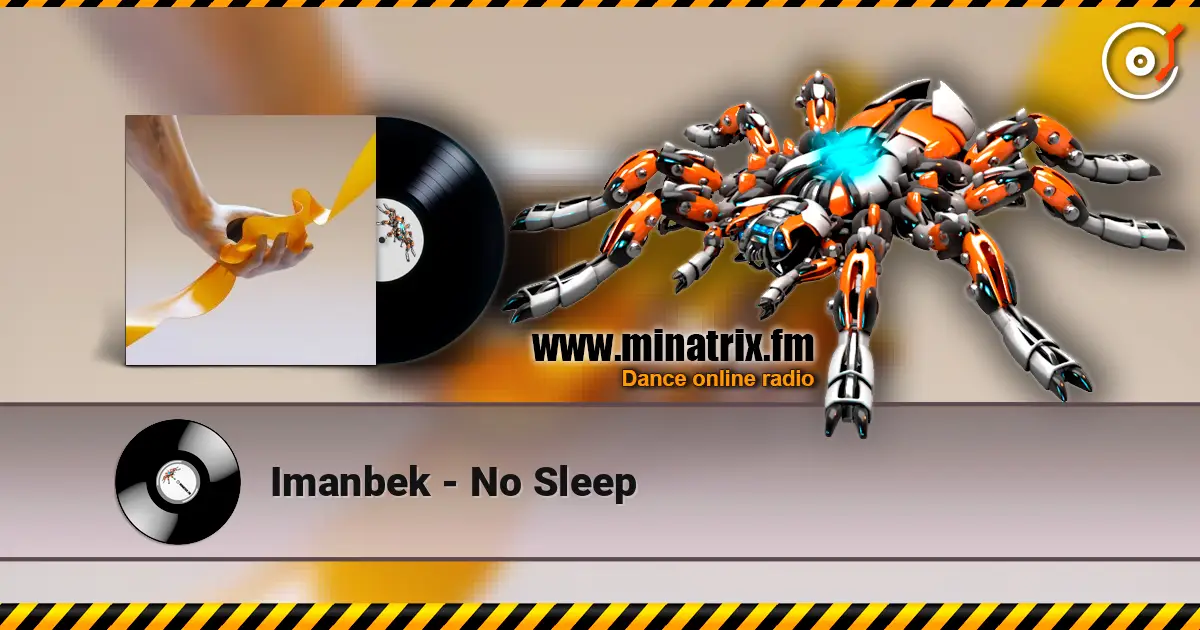 Imanbek - No Sleep listen online in high quality | Minatrix.FM