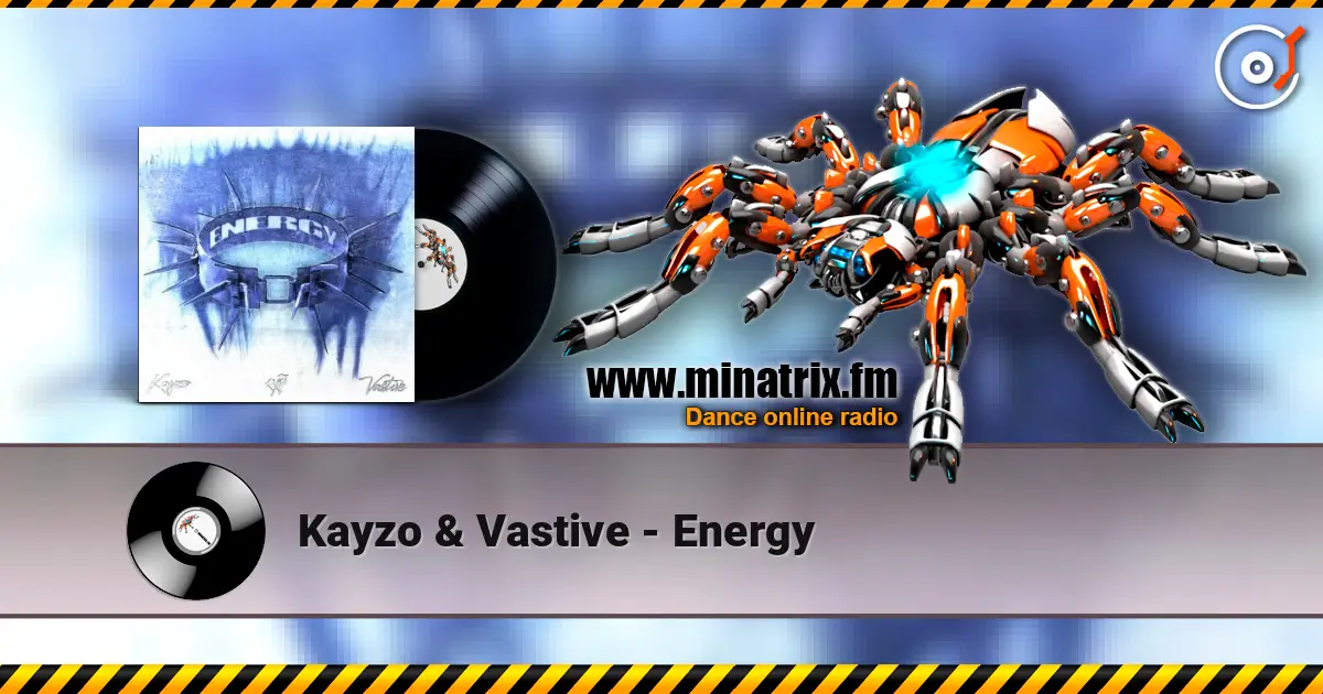 Kayzo & Vastive - Energy listen online in high quality | Minatrix.FM