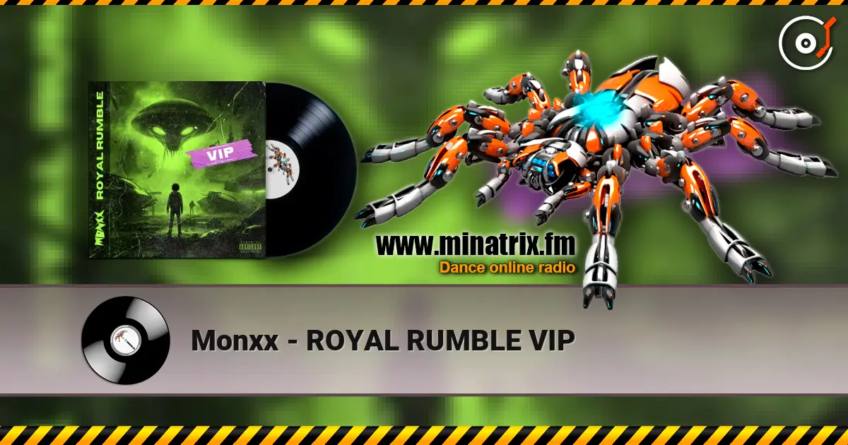 Monxx - ROYAL RUMBLE VIP listen online in high quality | Minatrix.FM