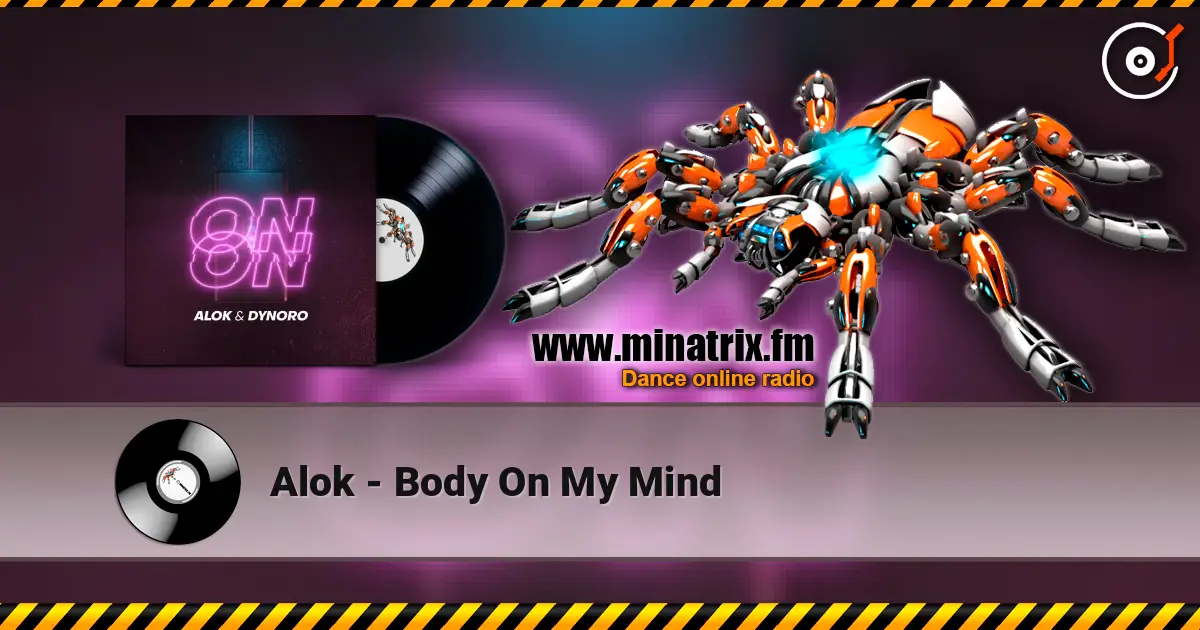 Alok - Body On My Mind listen online in high quality | Minatrix.FM
