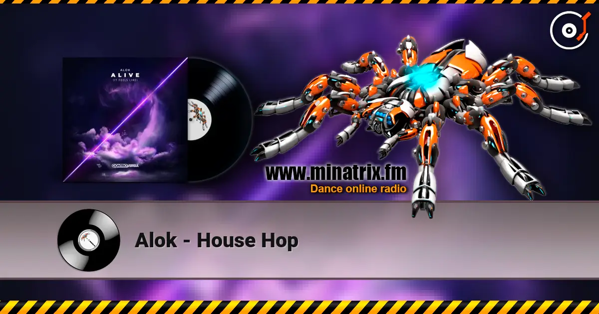Alok - House Hop listen online in high quality | Minatrix.FM