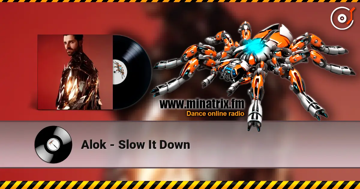 Alok - Slow It Down listen online in high quality | Minatrix.FM