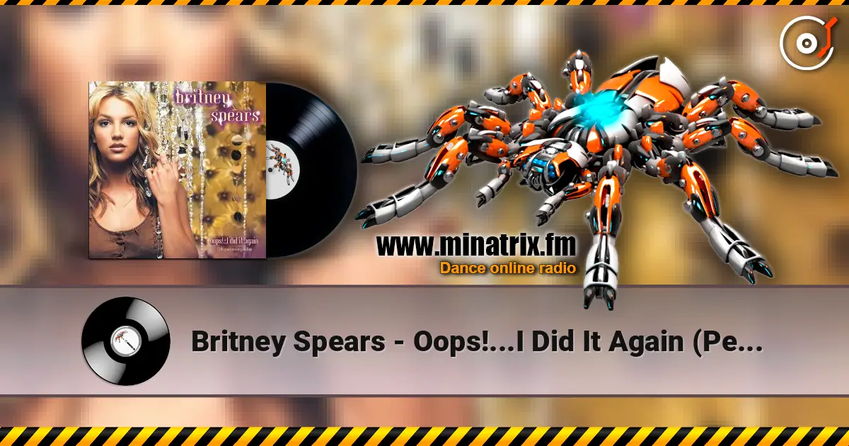 Britney Spears - Oops!...I Did It Again (Pessto Remix) listen online in high quality | Minatrix.FM