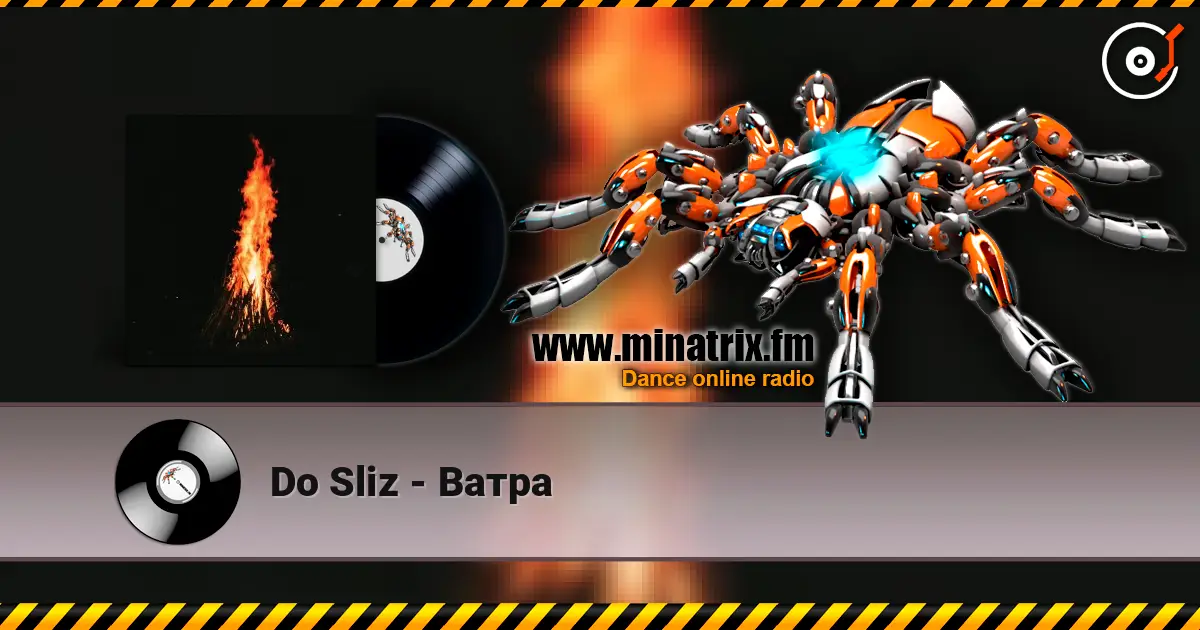 Do Sliz - Ватра listen online in high quality | Minatrix.FM