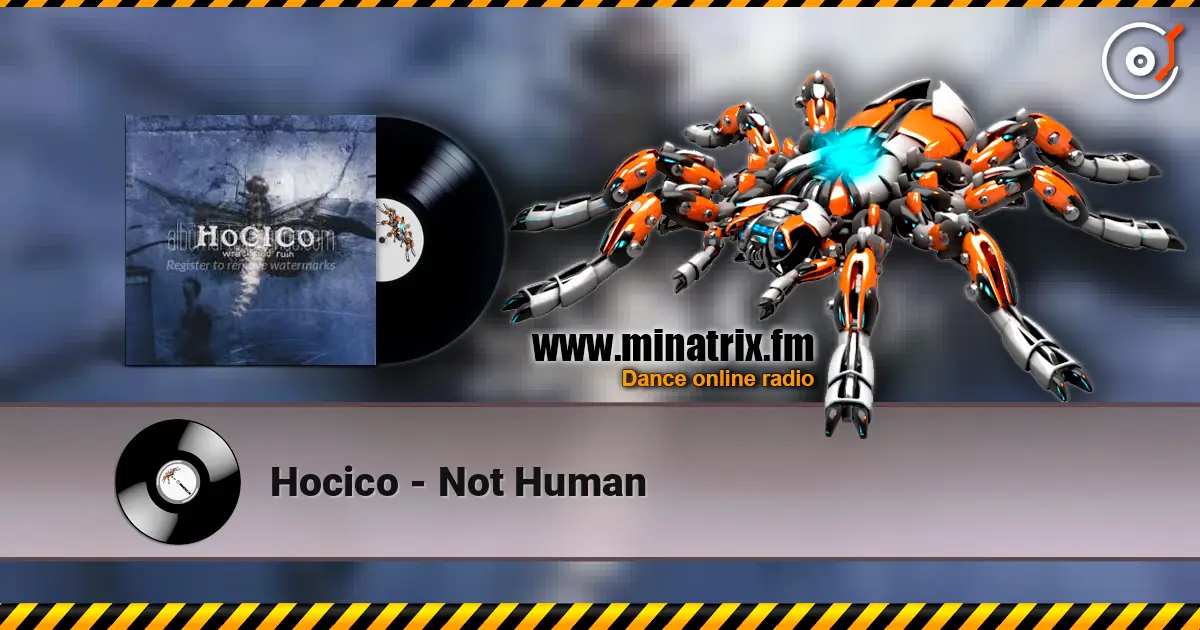 Hocico - Not Human listen online in high quality | Minatrix.FM