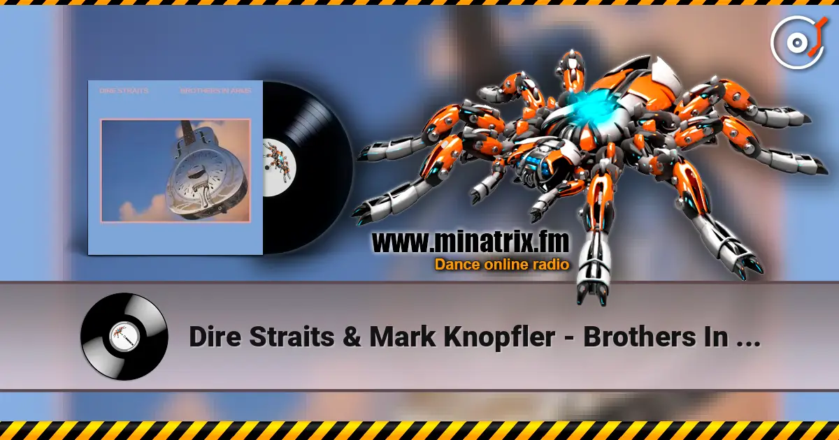 Dire Straits & Mark Knopfler - Brothers In Arms listen online in high quality | Minatrix.FM
